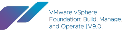 VMware vSphere Foundation: Build, Manage, and Operate [V9.0]