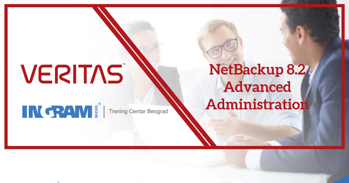 NetBackup 8.2: Advanced Administration