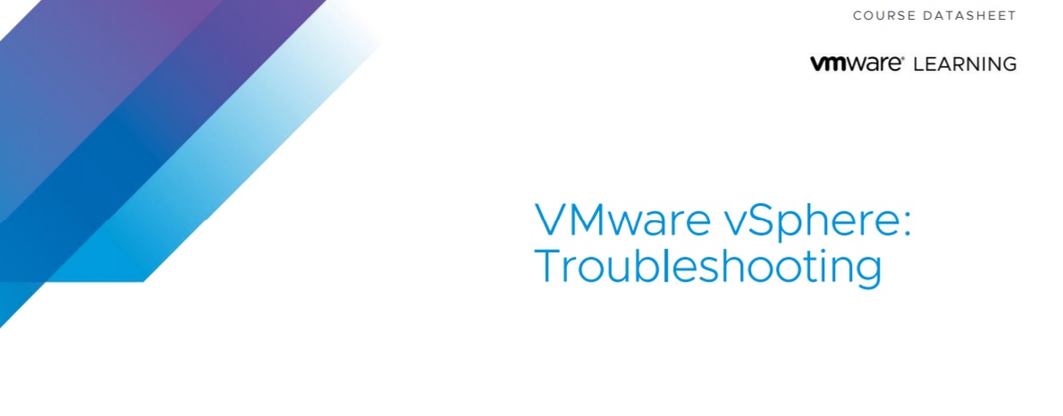 VMware vSphere: Troubleshooting [V7]